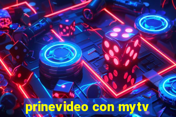 prinevideo con mytv